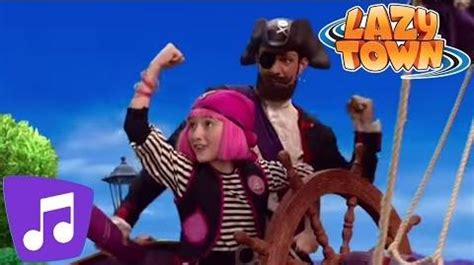 lazy town lyrics|lazy town pirate song.